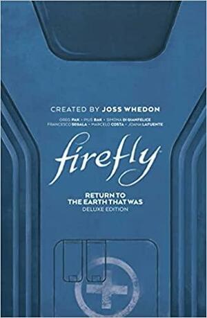 Firefly: Return to the Earth That Was (Deluxe Edition) by Greg Pak
