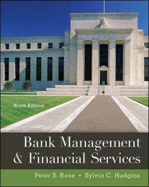 Bank Management & Financial Services by Sylvia C. Hudgins, Peter S. Rose