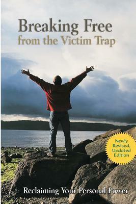 Breaking Free from the Victim Trap: Reclaiming Your Personal Power by Diane Zimberoff