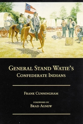 General Stand Watie's Confederate Indians by Frank Cunningham