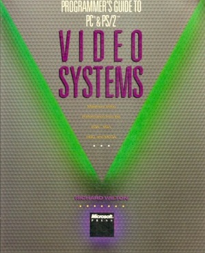 Programmer's Guide to PC & PS/2 Video Systems by Richard Wilton