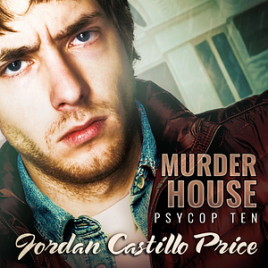 Murder House by Jordan Castillo Price