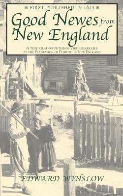 Good Newes from New England by Edward Winslow