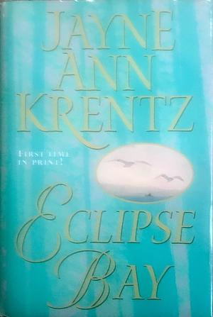 Eclipse Bay, Volume 1 by Jayne Ann Krentz