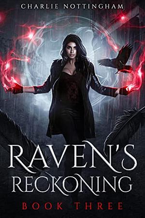 Raven's Reckoning by Charlie Nottingham