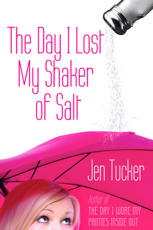 The Day I Lost My Shaker of Salt by Jen Tucker