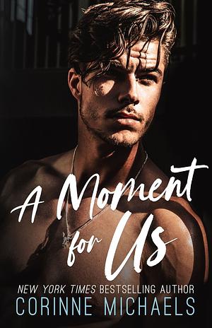 A Moment for Us by Corinne Michaels