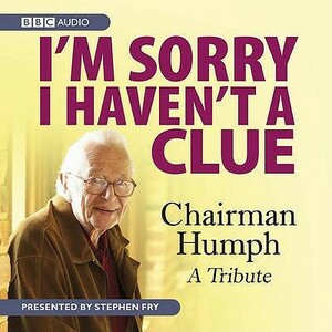 I'm Sorry I Haven't a Clue: Chairman Humph - A Tribute by BBC