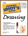 The Complete Idiot's Guide to Drawing: CIG to Drawing by Lisa Lenard, Lauren Jarrett