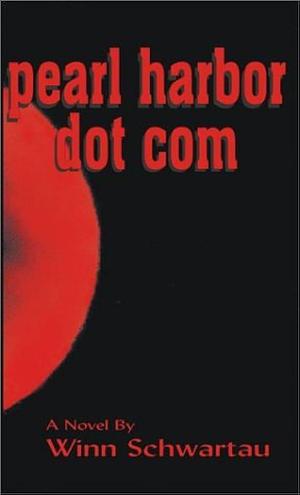 Pearl Harbor Dot com by Winn Schwartau