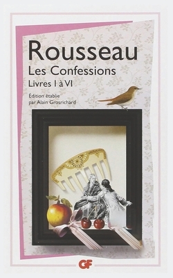 Les Confessions by Jean-Jacques Rousseau