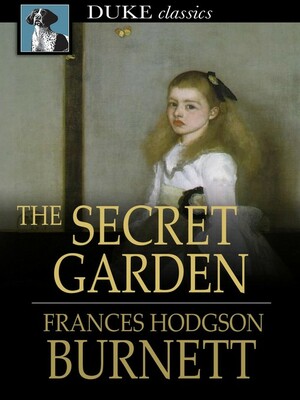 The Secret Garden by Frances Hodgson Burnett