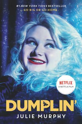 Dumplin' Movie Tie-In Edition by Julie Murphy