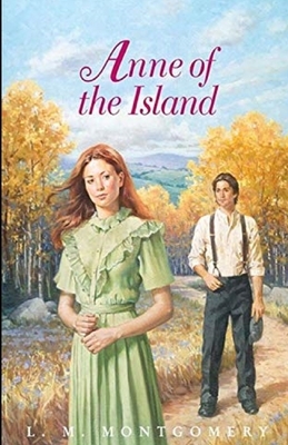 Anne of the Island Annotated by L.M. Montgomery