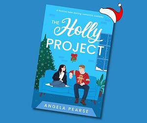 The Holly Project by Angela Pearse