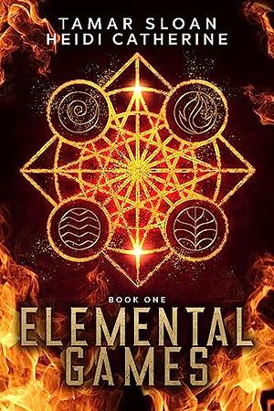 Elemental Games  by Heidi Catherine, Tamar Sloan