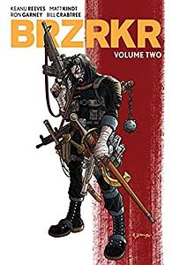 BRZRKR, Vol. 2 by Keanu Reeves, Matt Kindt