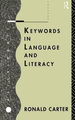Keywords in Language and Literacy by Ronald Carter