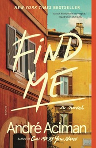 Find Me by André Aciman