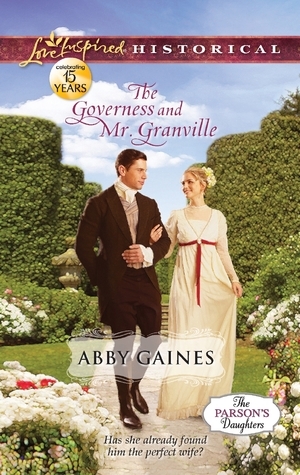 The Governess and Mr. Granville by Abby Gaines