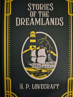 Stories of the Dreamlands by H.P. Lovecraft