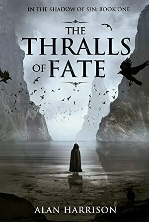 The Thralls of Fate by Alan Harrison