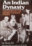 An Indian Dynasty: The Story of the Nehru-Gandhi Family by Salman Rushdie, Tariq Ali