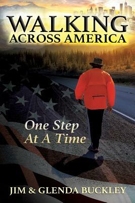 Walking Across America by Jim Buckley, Glenda Buckley