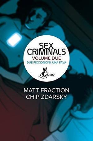 Sex Criminals, Vol. 2: Due Piccioncini, Una Fava by Chip Zdarsky, Leonardo Favia, Matt Fraction