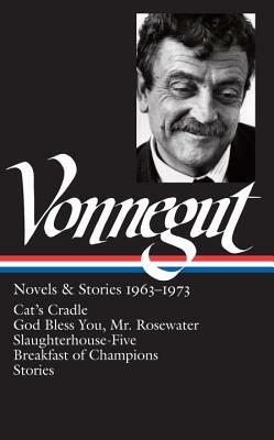 Kurt Vonnegut: Novels & Stories 1963-1973 by Kurt Vonnegut
