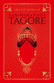 Greatest Works of Rabindranath Tagore by Rabindranath Tagore