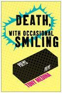 Death, With Occasional Smiling by Tony Medina