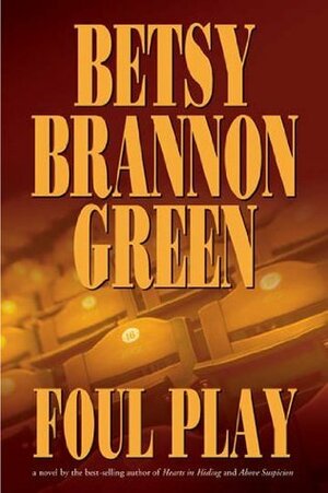 Foul Play by Betsy Brannon Green