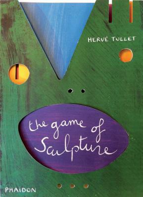 The Game of Sculpture by Hervé Tullet