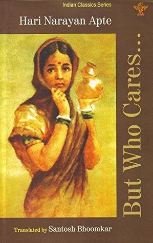 But who cares... = Pan lakshat kon gheto by Hari Narayan Apte, Santosh Bhoomkar