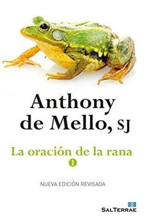 LA ORACIÓN DE LA RANA - 1 by Anthony de Mello