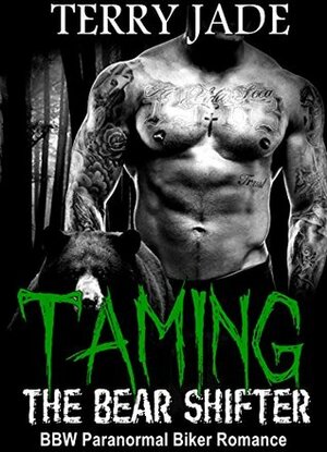 Taming the Bear Shifter by Terry Jade