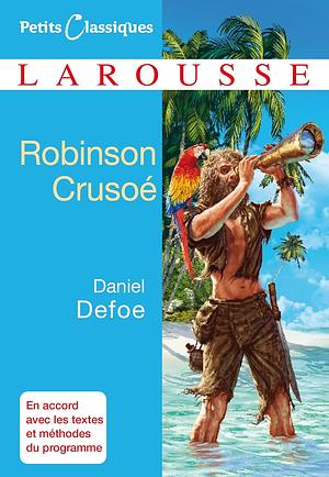 Robinson Crusoé: extraits by Daniel Defoe