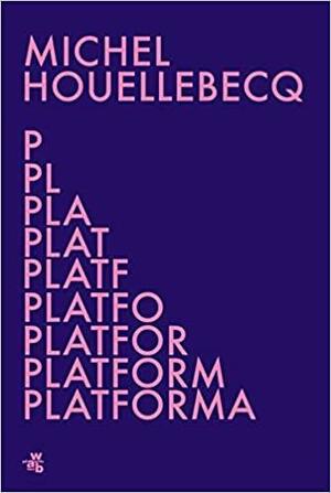 Platforma by Carlos Vieira da Silva, Michel Houellebecq