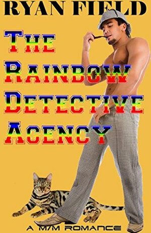 The Rainbow Detective Agency by Ryan Field