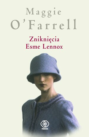 Zniknięcia Esme Lennox by Maggie O'Farrell