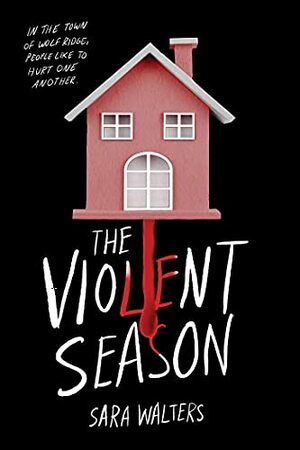 The Violent Season by Sara Walters