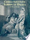 Samson Et Dalila in Full Score by Camille Saint-Saëns, Ferdinand Lemaire