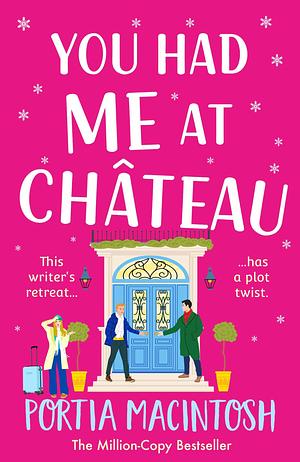 You Had Me at Chateau by Portia MacIntosh