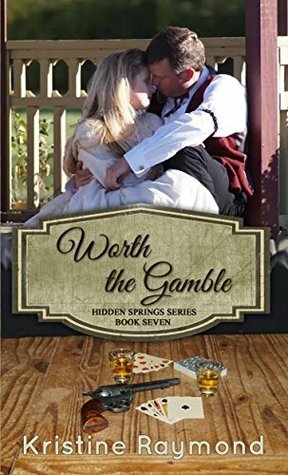 Worth the Gamble by Kristine Raymond