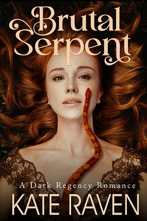 Brutal Serpent by Kate Raven