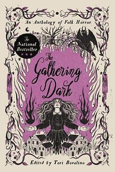 The Gathering Dark: An Anthology of Folk Horror by Tori Bovalino