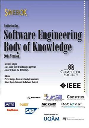 Guide to the Software Engineering Body of Knowledge by James W. Moore, Alain Abran