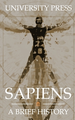 Sapiens: A Brief History by University Press