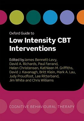 Oxford Guide to Low Intensity CBT Interventions by 